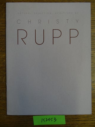 Item #152453 Natural Selection: Selection by Christy Rupp. Lucy R. Lippard