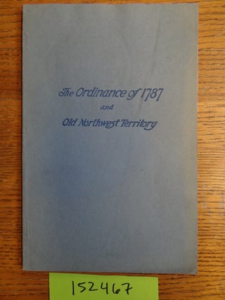 Item #152467 History of the Ordinance of 1787 and the Old Northwest Territory (A Supplemental...