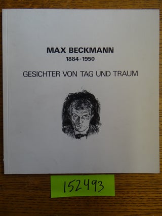 Item #152493 Gesichter von Tag und Traum: aus dem graphischen Werk von Max Beckmann (1884-1950)....