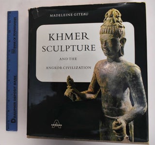 Item #152514 Khmer Sculpture and the Angkor Civilization. Madeleine Giteau