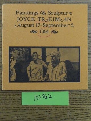 Item #152562 Joyce Treiman: Paintings & Sculpture. Felix Landau Gallery