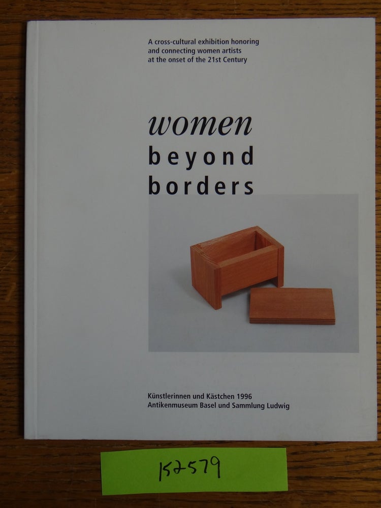 Item #152579 Women Beyond Borders: Künstlerinnen und Kästchen 1996. Heiderose Hildebrand.