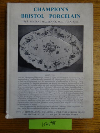 Item #152598 Champion's Bristol Porcelain. F. Severne Mackenna