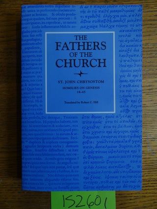 Item #152601 The Fathers of the Church: Saint John Chrysostom - Homilies on Genesis 18-45. Robert...