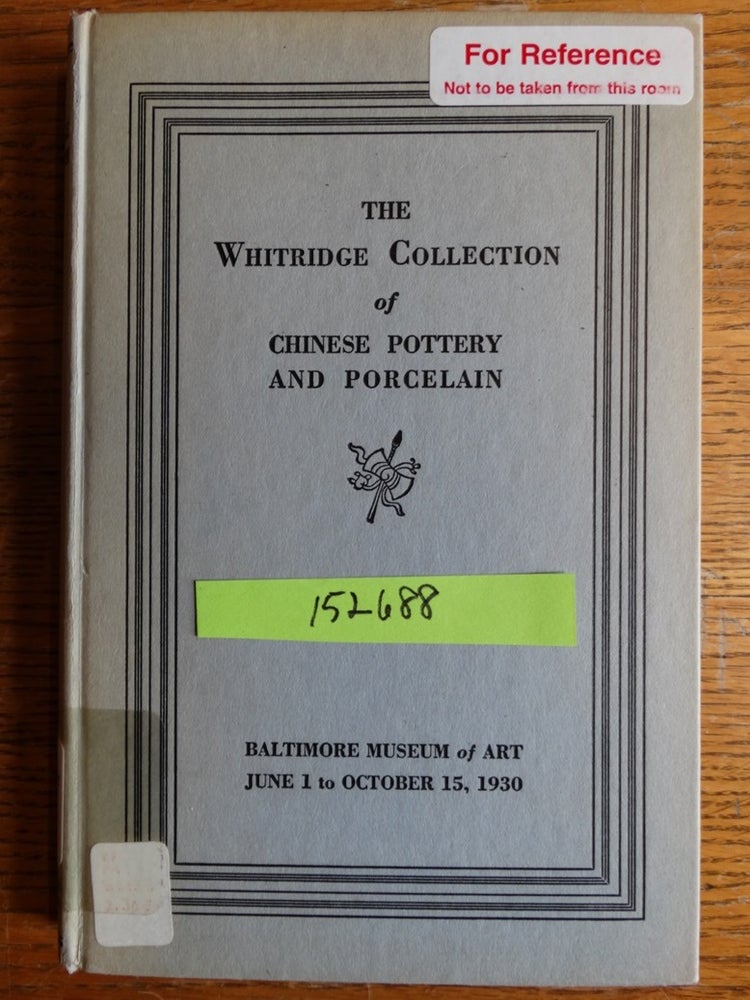 Item #152688 Orientalia Collected by Mr. and Mrs. William H. Whitridge. Ralph M. Chait.