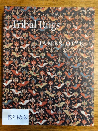 Item #152706 Tribal Rugs: Nomadic and Village Weavings from the Near East and Central Asia. James...
