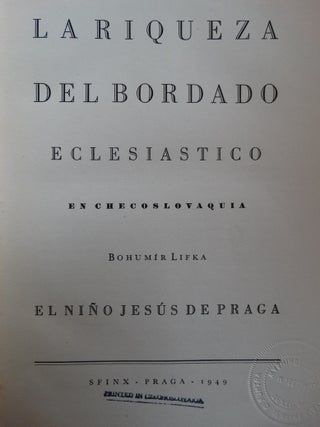 Lariqueza del Bordado Eclesiastico en Checoslovaquia ; El Nino Jesus de Praga
