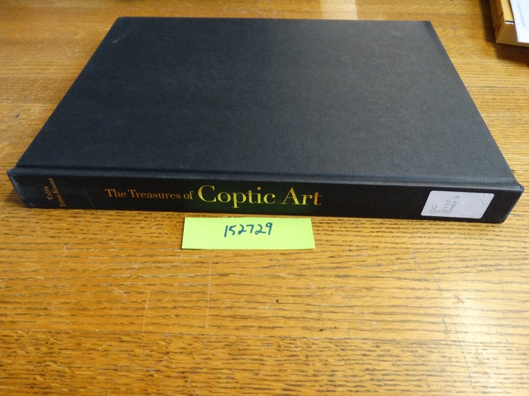 Item #152729 The Treasures of Coptic Art, in the Coptic Museum and Churches of Old Cairo. Gawdat Gabra, Marianne Eaton-Krauss.