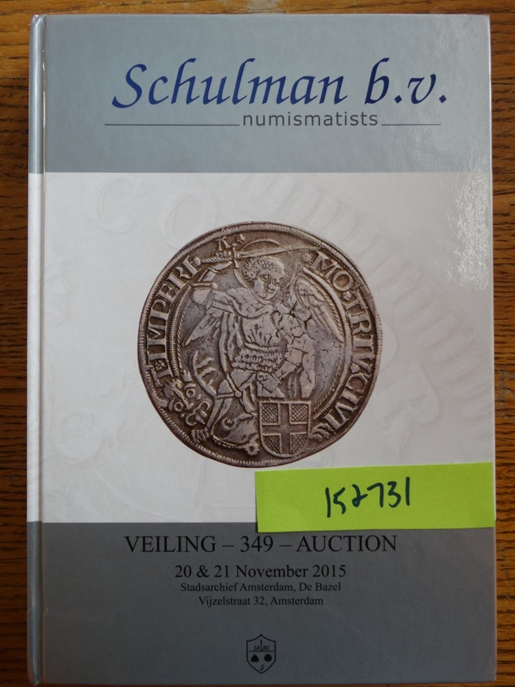 Item #152731 Schulman b.v. Numismatists: Veiling - 349 - Auction, 20 & 21 November 2015. Eddy Absil.