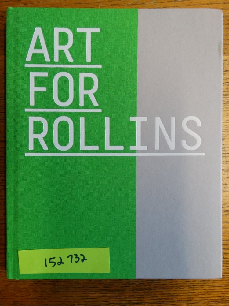 Item #152732 Art for Rollings: The Alfond Collection of Contemporary Art, Volume II. Abigail Ross Goodman.
