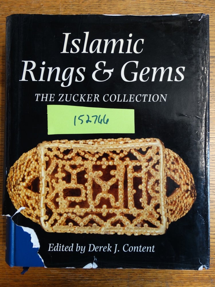 Item #152766 Islamic Rings and Gems: The Benjamin Zucker Collection. Derek J. Content.