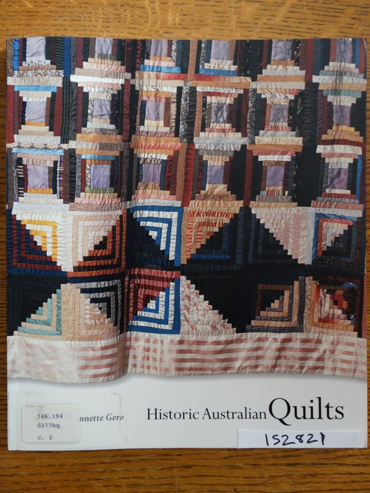 Item #152821 Historic Australian Quilts. Annette Gero.