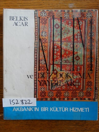 Item #152822 Kilim ve Duz Dokuma Yaygilar. Belkis Acar