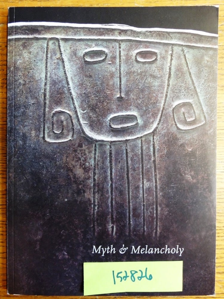 Item #152826 Myth & Melancholy: The Mr. and Mrs. Robert E. O'Grady Collection of Southern Cone Art. Douglas E. Bradley.