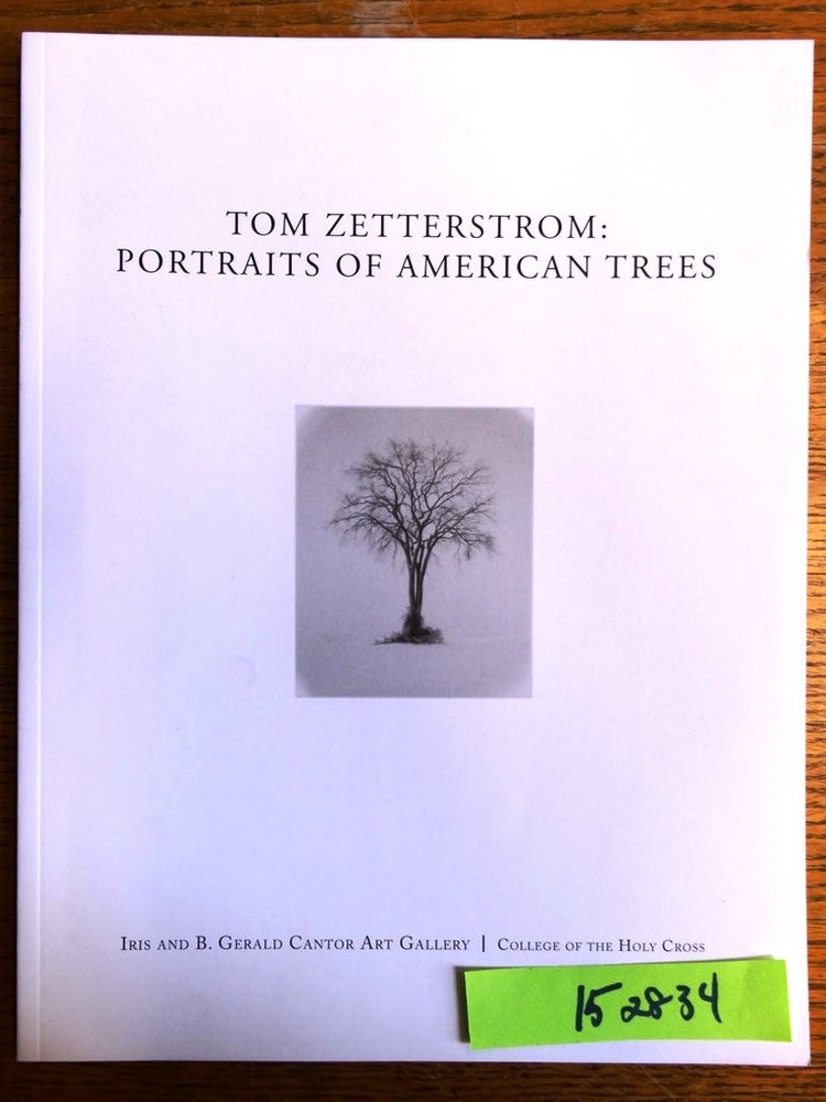 Item #152834 Tom Zetterstrom: Portraits of American Trees. John C. Elder.