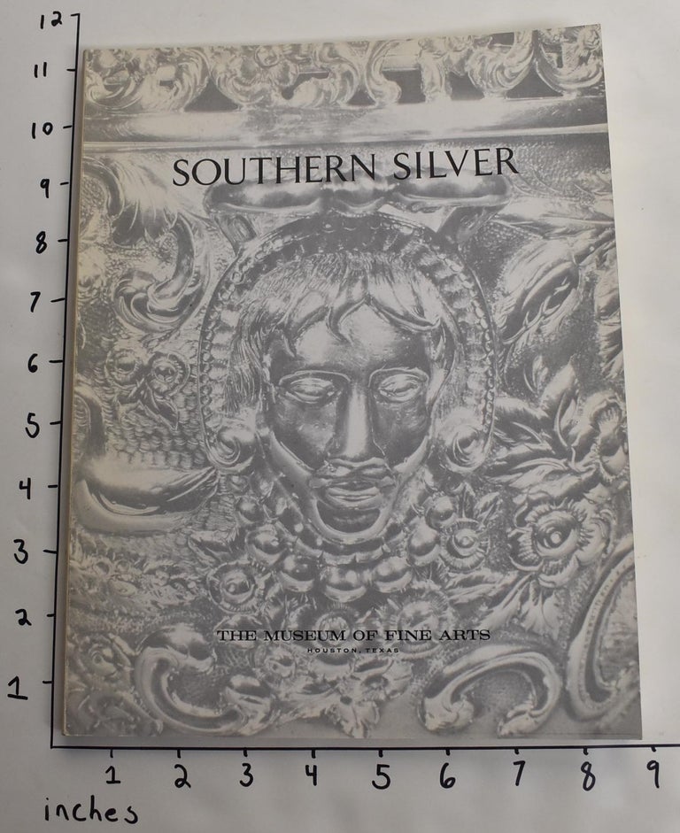 Item #15286 Southern Silver: An Exhibition of Silver Made in the South Prior to 1860. David Warren.