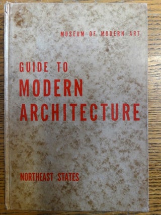 Item #152924 Guide to Modern Architecture, Northeast States. John McAndrew