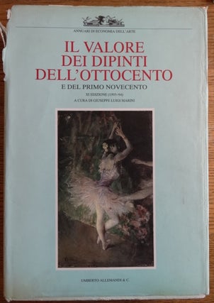 Item #152960 Il Valore dei Dipinti Italiani dell'Ottocento e del Primo Novecento: l'analisi...