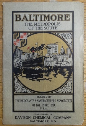 Item #152978 Baltimore the Metropolis of the South: Its Commercial, Industrial and Civic Life...