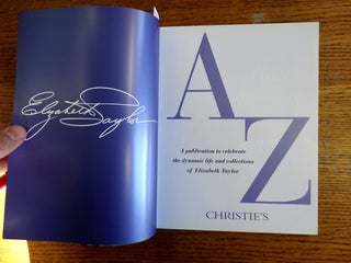 Elizabeth Taylor A to Z: A Publication to Celebrate the Dynamic Life and Collections of Elizabeth Taylor