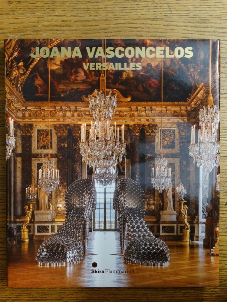Item #153027 Joana Vasconcelos: Versailles. Jean François Chougnet.