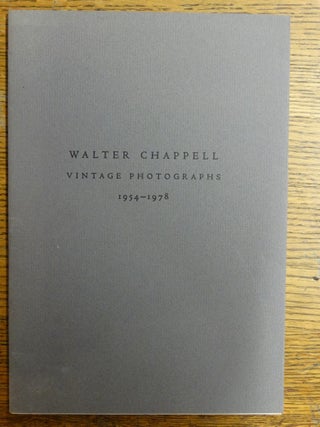 Item #153028 Walter Chappell: Vintage Photographs, 1954-1978. Peter C. Bunnell, Robert Creeley