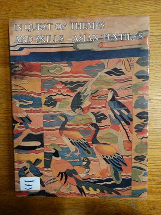 Item #153043 In Quest of Themes and Skills - Asian Textiles. Krishna Riboud