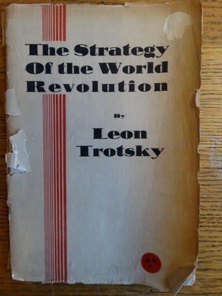 Item #153097 The Strategy of the World Revolution. Leon Trotsky