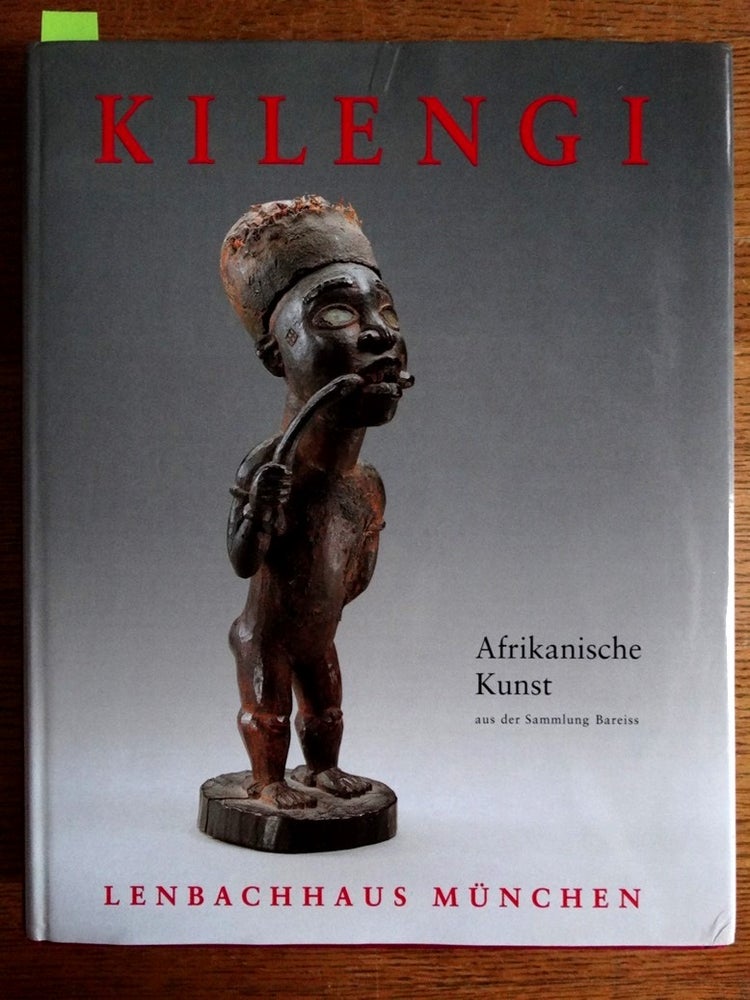 Item #153157 Kilengi: Afrikanische Kunst aus der Sammlung Bareiss. Christopher D. Roy, Carl Haenlein.