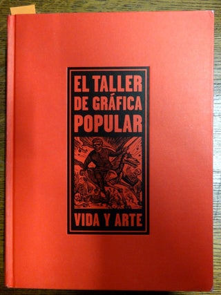 Item #153226 El Taller de Grafica Popular: Vida y Arte. Michael T. Ricker