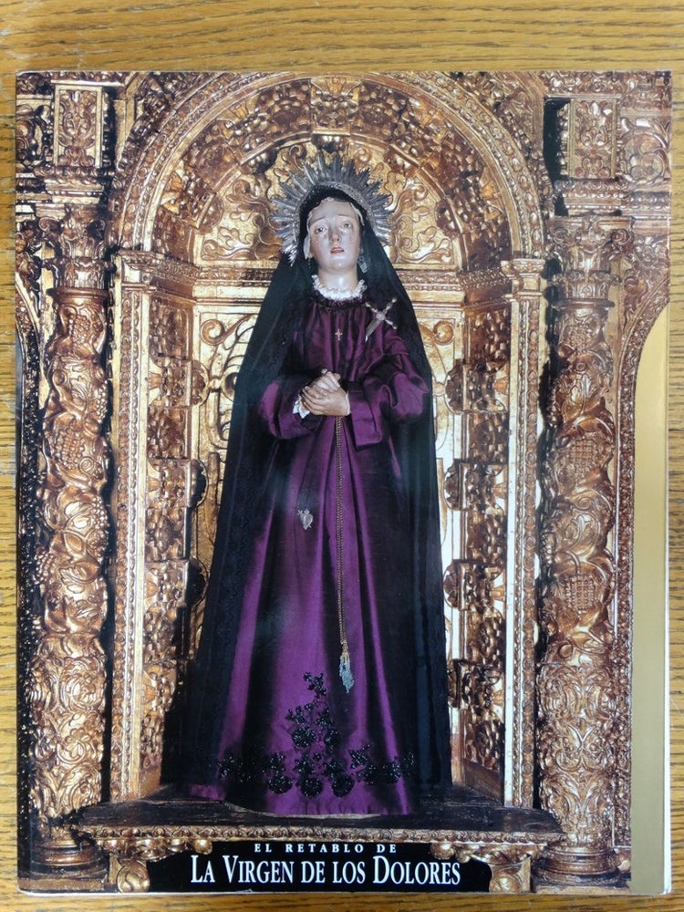 Item #153271 El Retablo de La Virgen de los Dolores. Clara Bargellini.