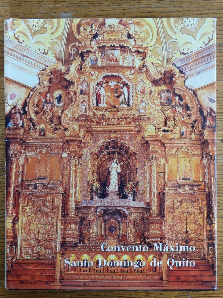 Item #153310 Convento Maximo Santo Domingo de Quito. Gonzalo Valdivieso Eguiguren.