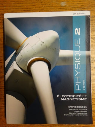 Item #153326 Physique 2: Electricite et Magnetisme, 5e Edition. Harris Benson