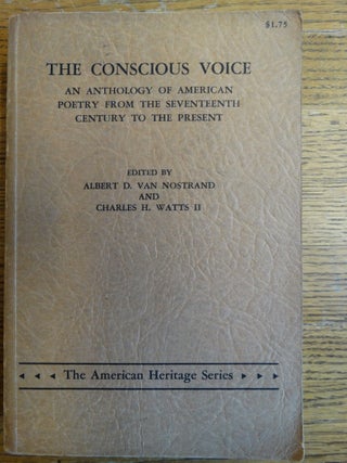 Item #153355 The Conscious Voice: An Anthology of American Poetry from the Seventeenth Century to...