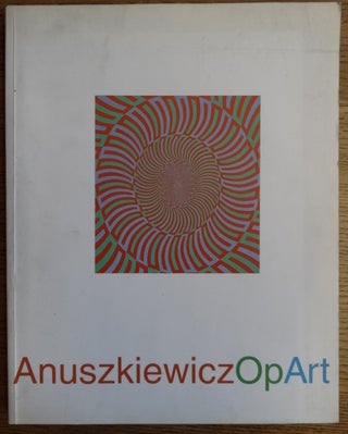 Item #153418 Anuszkiewicz Op Art. Thomas Buchsteiner, Ingrid Mossinger