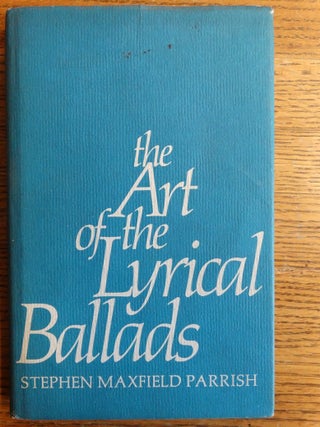 Item #153483 The Art of the Lyrical Ballads. Stephen Maxfield Parrish