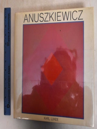 Anuszkiewicz. Karl Lunde.