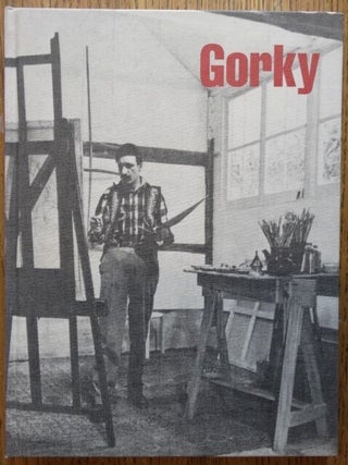 Item #153579 Arshile Gorky: Late Paintings. Willem De Kooning
