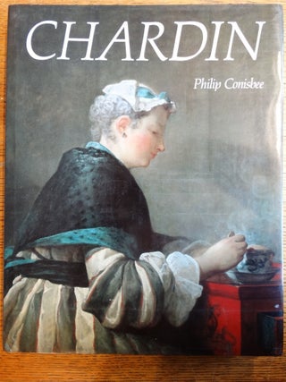 Item #153586 Chardin. Philip Conisbee