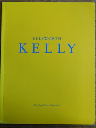 Item #153612 Ellsworth Kelly: The Paris Prints 1964-1965. Henry Geldzahler