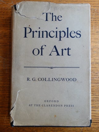 Item #153616 The Principles of Art. R. G. Collingwood