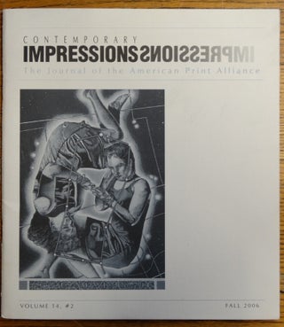 Item #153639 Contemporary Impressions: The Journal of the American Print Alliance (Volume 14, #2,...