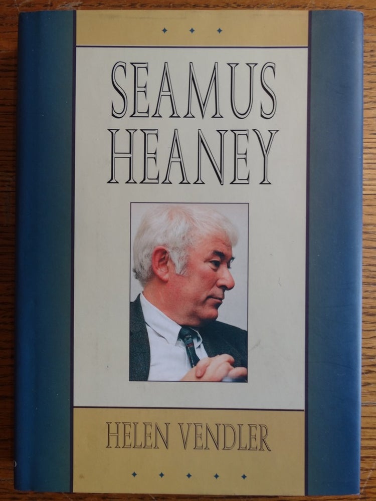 Item #153646 Seamus Heaney. Helen Vendler.