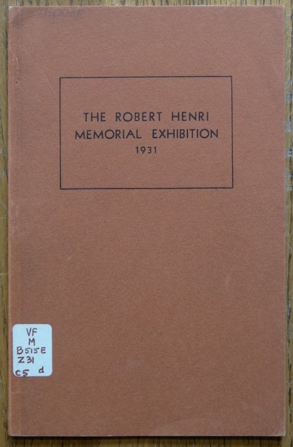 Item #153666 Catalogue of A Memorial Exhibition of The Work of Robert Henri