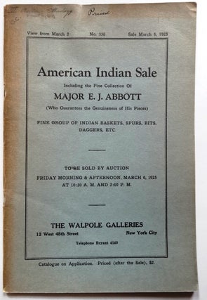 Item #153697 American Indian Sale: Including the Fine Collection of Major E. J. Abbott (Who...