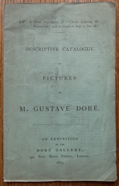 Item #153737 Descriptive Catalogue of Pictures by M. Gustave Doré. Doré Gallery.
