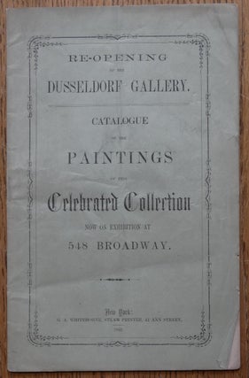Item #153740 Re-Opening of the Dusseldorf Gallery. Catalogue of The Paintings of the Celebrated...