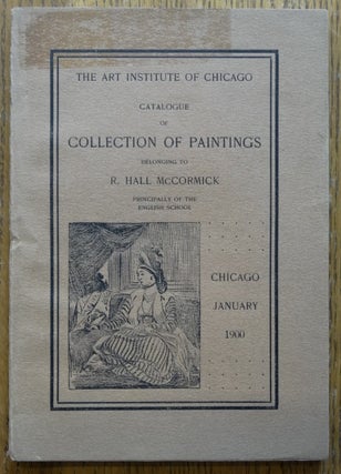 Item #153760 Catalogue, Biographical and Descriptive, of a Collection of Paintings belonging to...
