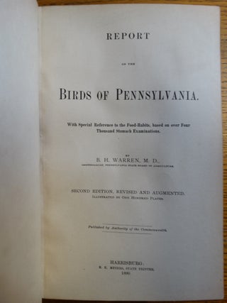 Report on the Birds of Pennsylvania. With Special Reference to the Food-Habits, based on over Four Thousand Stomach Examinations