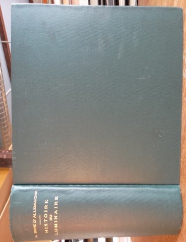 Item #153807 Histoire du Luminaire: Depuis l'Epoque Romaine jusqu'au XIXe Siecle. Henry-Rene d'Allemagne.